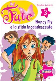 9788847215009 - Nancy Fly e la sfida incandescente. Vol. 3