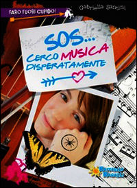 9788847218796 - Sos... cerco musica disperatamente