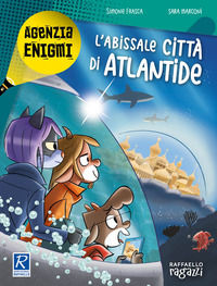 9788847232099 - L'abissale città di Atlantide. Agenzia Enigmi