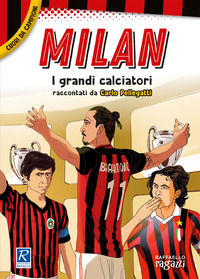 9788847236882 - Milan. I più grandi giocatori. Cuori da campioni