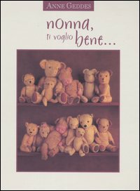 9788847433502 - Nonna, ti voglio bene.... Ediz. illustrata