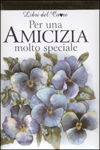 9788847440319 - Per un'amicizia molto speciale