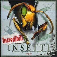 9788847441347 - Incredibili insetti