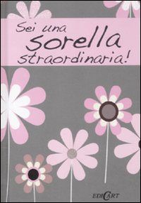 9788847445376 - Sei una sorella straordinaria!