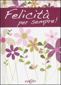 9788847445383 - Felicità per sempre!