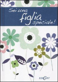 9788847445390 - Sei una figlia speciale!