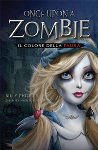 9788847456839 - Il colore della paura. Once upon a zombie. Vol. 1