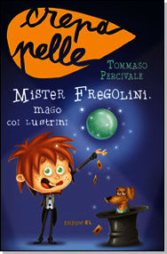 9788847730373 - Mister Fregolini, mago coi lustrini
