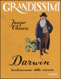 9788847733381 - Darwin, rivoluzionario della scienza. Ediz. a colori
