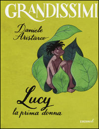 9788847733916 - Lucy. La prima donna. Ediz. a colori