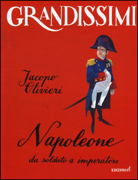 9788847733961 - Napoleone. Da soldato a imperatore