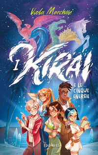 9788847740051 - I Kirai e le cinque energie. Ediz. illustrata