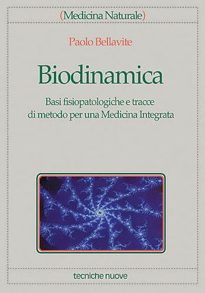 9788848105750 - Biodinamica. Basi fisiopatologiche e tracce di metodo per una medicina integrata