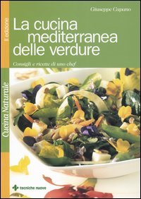 9788848115247 - La cucina mediterranea delle verdure. Consigli e ricette di uno chef