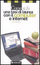 9788848116138 - Come fare la tesi di laurea con il computer e Internet