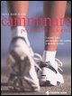 9788848116572 - Camminare per tenersi in forma. L'attività fisica più semplice che tonifica e modella il corpo