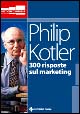 9788848117470 - 300 risposte sul marketing