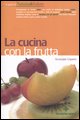 9788848119641 - La cucina con la frutta