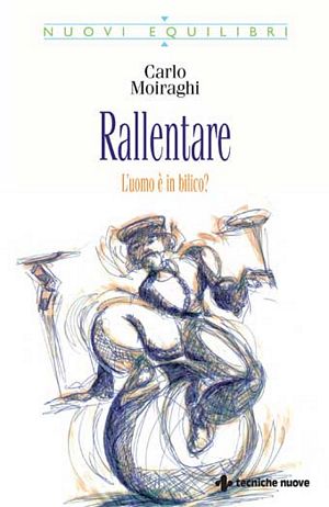 9788848120371 - Rallentare. L'uomo è in bilico?