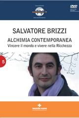 9788848123921 - Alchimia contemporanea. Vincere il mondo e vivere nella ricchezza. Con DVD