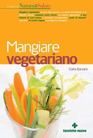 9788848127059 - Mangiare vegetariano