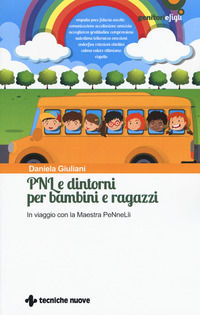 9788848139151 - PNL e dintorni per bambini e ragazzi. In viaggio con la Maestra PeNneLli