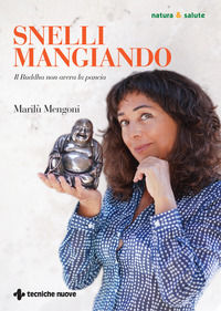 9788848146715 - Snelli mangiando. Il Buddha non aveva la pancia
