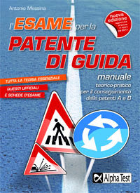 9788848313223 - L'esame per la patente di guida. Manuale teorico-pratico per le patenti A e B