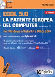9788848313476 - ECDL. 5.0. La patente europea del computer. Per Windows 7, Vista, XP e Office 2007. Con CD-ROM
