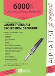 9788848313773 - 6000 quiz lauree triennali sanità. I quesiti delle prove di ammissione