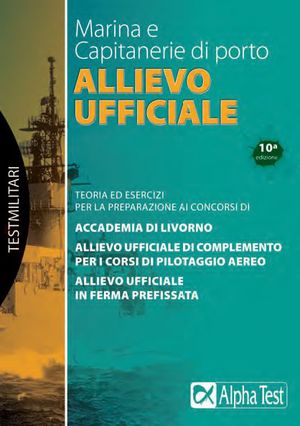 9788848314848 - Allievo ufficiale in marina e Capitanerie di porto. Teoria ed esercizi