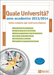 9788848315456 - Quale università? Anno accademico 2013-2014. Guida completa agli studi post-diploma