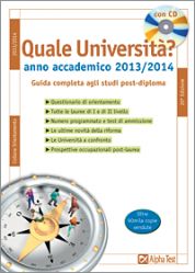 9788848315463 - Quale università? Anno accademico 2013-2014. Guida completa agli studi post-diploma. Con CD-ROM