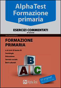 9788848317702 - Alpha Test. Formazione primaria. Esercizi commentati