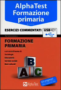9788848317719 - Alpha Test. Formazione primaria. Esercizi commentati. Con chiave USB