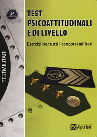 9788848318112 - Test psicoattitudinali e di livello. Esercizi per tutti i concorsi militari