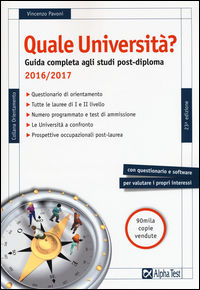 9788848318686 - Quale università? Anno accademico 2016-2017. Guida completa agli studi post-diploma
