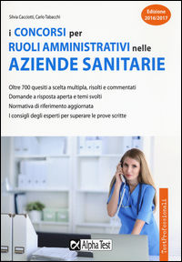 9788848318907 - I concorsi per ruoli amministrativi nelle aziende sanitarie