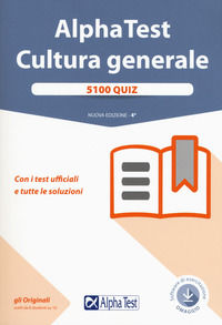 9788848321389 - Alpha Test. Cultura generale. 5100 quiz. Con i test ufficiali e tutte le soluzioni. Con software di simulazione