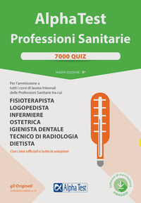 9788848322195 - Alpha Test. Professioni sanitarie. 7000 quiz. Nuova ediz. Con software di simulazione