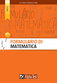 9788848324779 - Formulario di matematica. Formule, teoremi e concetti chiave