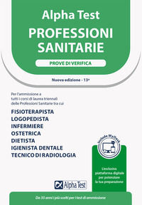 9788848325646 - Alpha Test. Professioni sanitarie. Prove di verifica. Ediz. MyDesk