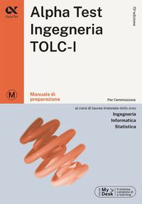 9788848327039 - Alpha Test. Ingegneria. TOLC-I. Manuale di preparazione. Ediz. MyDesk