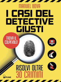 9788848330435 - I casi del detective Giusti. Risolvi oltre 30 crimini