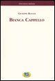 9788848802826 - Bianca Cappello. Dramma storico in cinque giornate [1839]