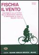 9788848804042 - Fischia il vento. Contributo alla storia della resistenza operaia e partigiana in zona 13. Milano 1943-1945