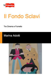 9788848819169 - Il Fondo Sclavi. Tra cinema e fumetto