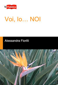 9788848819664 - Voi, io... Noi