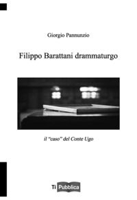 9788848820660 - Filippo Barattani drammaturgo. Il «caso» del Conte Ugo