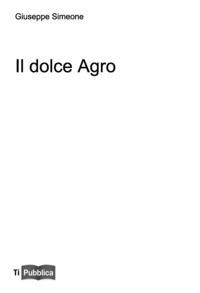 9788848821742 - Il dolce agro